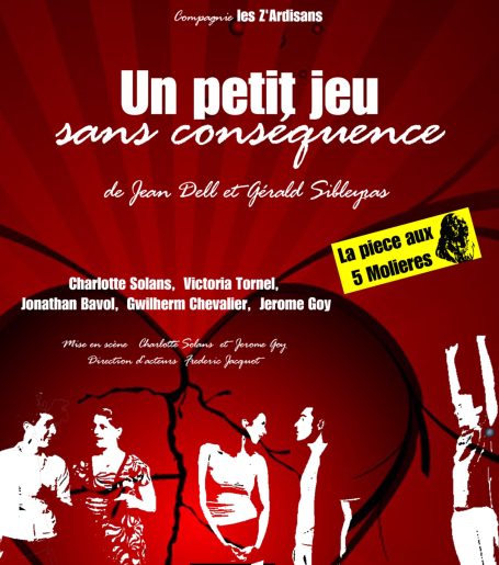 Affiche spectacle comédie dramatique Un petit jeu sans conséquence" - Cie Les Zardisants - Paris