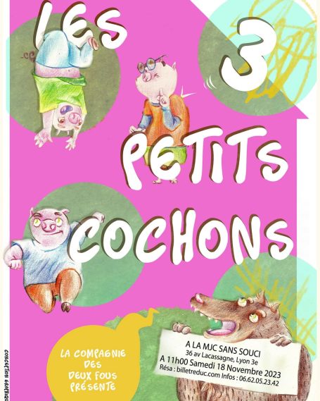 Affiche spectacle jeune public "Les 3 états cochons" Cie des deux fous - Lyon - Montpellier - Vichy