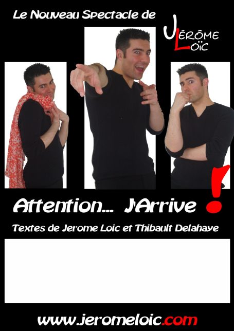 Affiche deuxième One Man Show de Jérôme Goy "Attention, j'arrive !" - Paris - Festival d'humour en France